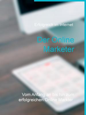 Cover of the book Der Online Marketer by Juliane Ungaenz