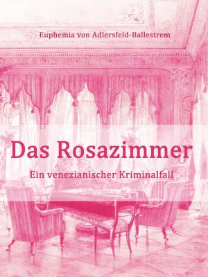 Cover of the book Das Rosazimmer by Rolf Müller