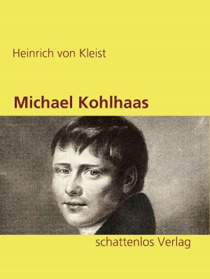 Cover of the book Michael Kohlhaas by Irmtraud Kauschat, Birgit Schulze
