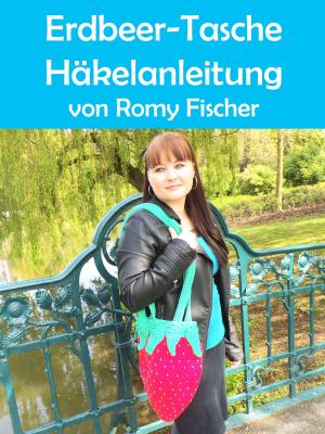 Cover of the book Erdbeer-Tasche by Elke Schrader