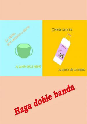 bigCover of the book Haga doble banda - Vajilla y Comida para los niños by 