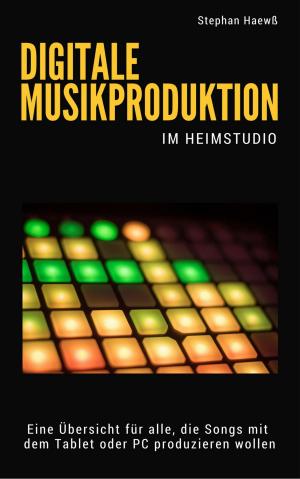 Cover of Digitale Musikproduktion im Heimstudio