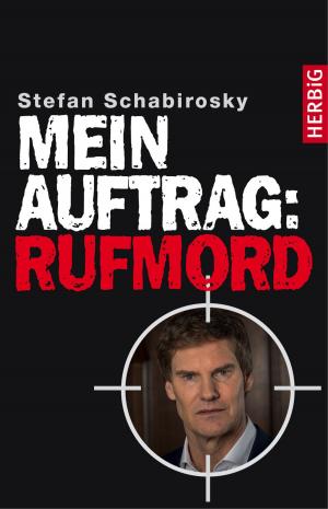 Cover of Mein Auftrag: Rufmord