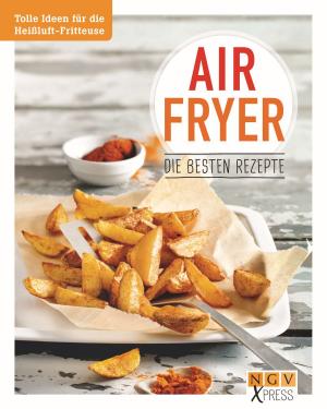 Cover of the book Airfryer - Die besten Rezepte by Simone Filipowsky, Melanie Gerstlauer