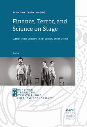 Cover of the book Finance, Terror, and Science on Stage by Rotraud von Kulessa, Frank Reiser, Maximilian Gröne