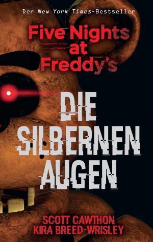 Book cover of Five Nights at Freddy's: Die silbernen Augen