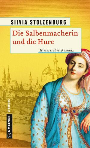 Cover of the book Die Salbenmacherin und die Hure by Manfred Baumann