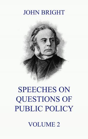 Cover of the book Speeches on Questions of Public Policy, Volume 2 by Theodor Fontane