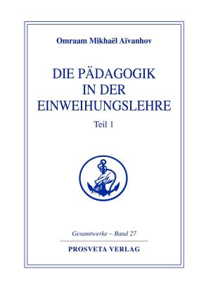 bigCover of the book Die Pädagogik in der Einweihungslehre - Teil 1 by 