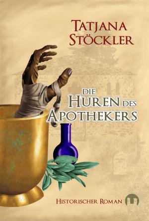 Cover of the book Die Huren des Apothekers by Yngra Wieland
