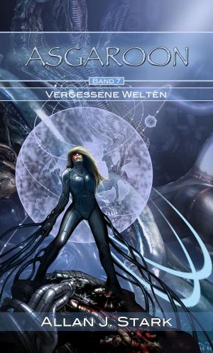 Cover of the book ASGAROON (7) - Vergessene Welten by Anja Bagus, Papierverzierer Verlag