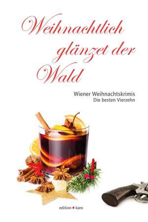 Cover of the book Weihnachtlich glänzet der Wald by Rainer Schöffl