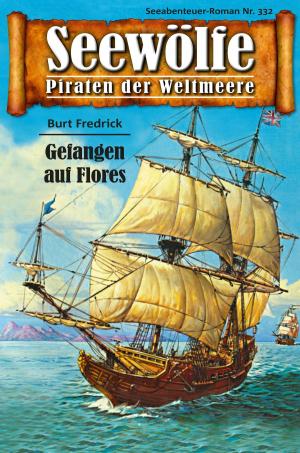 Cover of the book Seewölfe - Piraten der Weltmeere 332 by Kelly Kevin