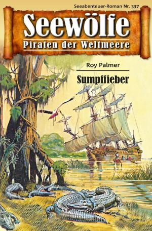 Cover of the book Seewölfe - Piraten der Weltmeere 337 by Burt Frederick