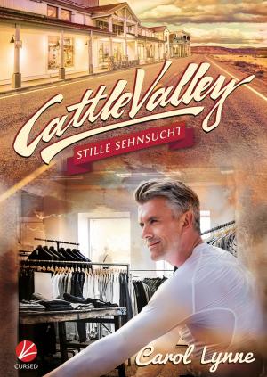 Cover of the book Cattle Valley: Stille Sehnsucht by Raik Thorstad