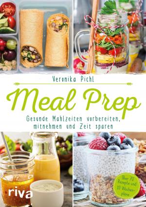 Cover of Meal Prep - Gesunde Mahlzeiten vorbereiten, mitnehmen und Zeit sparen