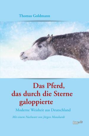 Cover of the book Das Pferd, das durch die Sterne galoppierte by Thomas Maurenbrecher