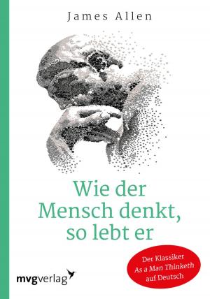 Cover of the book Wie der Mensch denkt, so lebt er by Nadine Kmoth