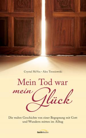 Cover of the book Mein Tod war mein Glück by Kara Tippetts