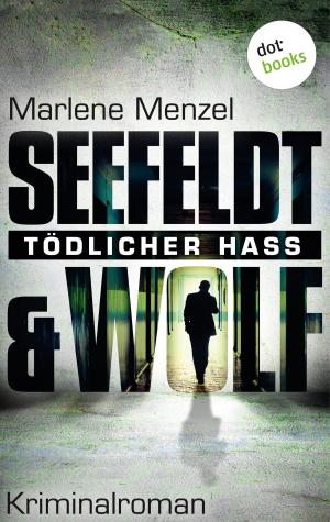Cover of the book Seefeldt & Wolf - Tödlicher Hass by Burkhardt Gorissen