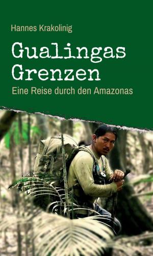 Cover of the book Gualingas Grenzen by Alexander Maurer, Lia Eilen, Erik Kräutner, Lisa Brandl, Christian Loibenböck, Roswitha Springschitz