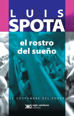 Cover of the book El rostro del sueño by Luis Spota