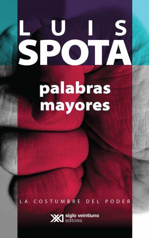 Cover of the book Palabras mayores by José López Portillo y Rojas
