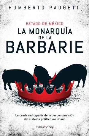 Cover of the book La monarquía de la barbarie by Alejandro Ebrat Picart