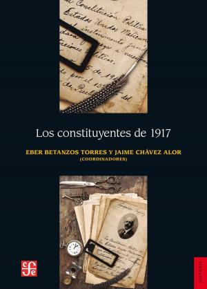 Cover of the book Los constituyentes de 1917 by Fabio Morábito