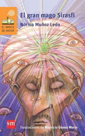 Cover of the book El gran mago Sirasfi by David Block, Tatiana Mendoza, Margarita Ramírez