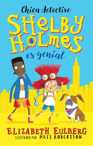 Cover of the book Shelby Holmes es genial by María del Pilar Montes de Oca