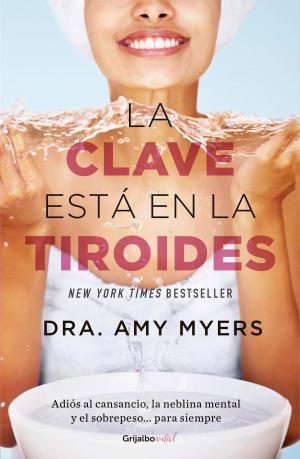 Cover of the book La clave está en la tiroides (Colección Vital) by Guillermo Ferrara