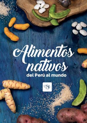 Cover of the book Alimentos nativos del Perú al mundo by Stefano Benedetti