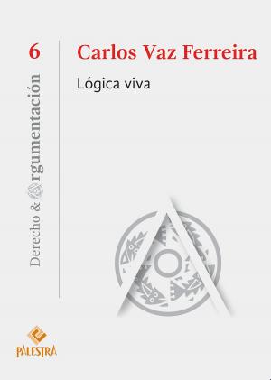 Cover of the book Lógica viva by Manuel Atienza, Juan A. García Amado