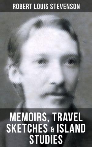 Cover of the book Robert Louis Stevenson: Memoirs, Travel Sketches & Island Studies by Hugo Bettauer