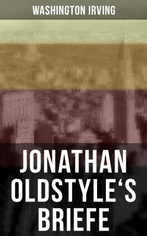 Cover of the book Jonathan Oldstyle's Briefe by J. R. Oneal