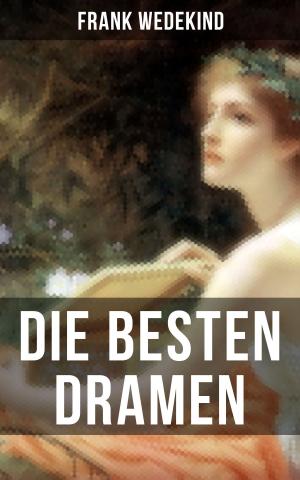 Book cover of Die besten Dramen von Frank Wedekind