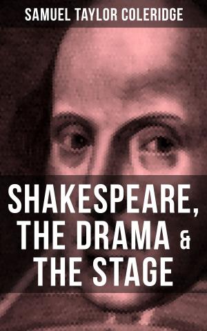 Cover of the book SHAKESPEARE, THE DRAMA & THE STAGE by Arthur Schopenhauer
