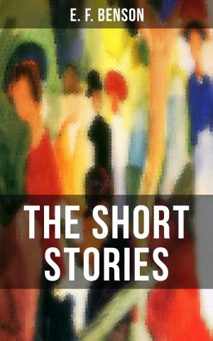Cover of the book THE SHORT STORIES OF E. F. BENSON by Alfred Adler