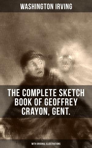 bigCover of the book THE COMPLETE SKETCH BOOK OF GEOFFREY CRAYON, GENT. (With Original Illustrations) by 