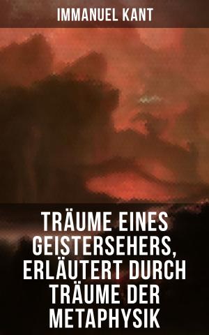 Cover of the book Träume eines Geistersehers, erläutert durch Träume der Metaphysik by Alexandre Dumas