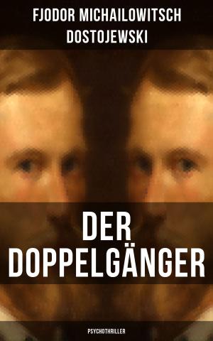 Cover of the book Der Doppelgänger: Psychothriller by C.J. Francis