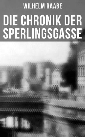 Cover of the book Die Chronik der Sperlingsgasse by Kapitän Frederick Marryat