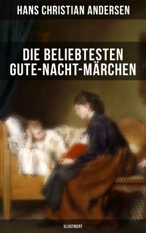Book cover of Die beliebtesten Gute-Nacht-Märchen (Illustriert)