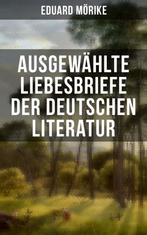 Cover of the book Ausgewählte Liebesbriefe der deutschen Literatur by William Blake