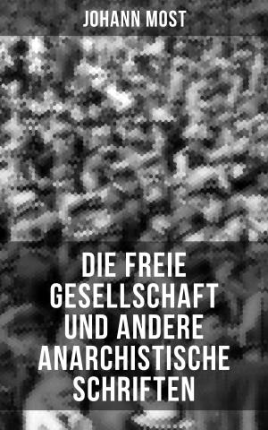 Cover of the book Die freie Gesellschaft und andere anarchistische Schriften by Bram Stoker