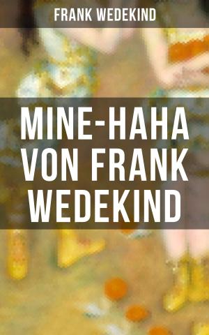Book cover of MINE-HAHA von Frank Wedekind