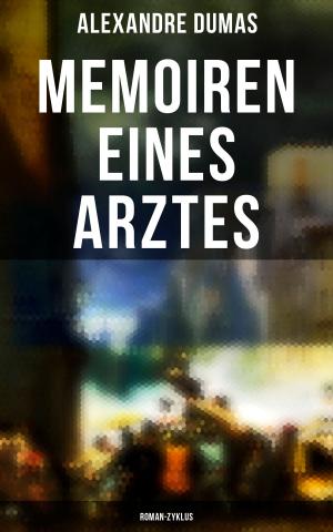 Cover of the book Memoiren eines Arztes: Roman-Zyklus by Frederick Marryat