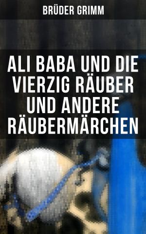 Book cover of Ali Baba und die vierzig Räuber und andere Räubermärchen