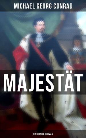 Cover of the book Majestät (Historischer Roman) by Abraham Lincoln, Ulysses S. Grant, William T. Sherman, James Ford Rhodes, John Esten Cooke, Frank H. Alfriend